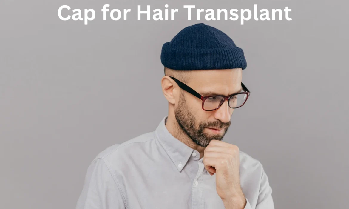 Cap for Hair Transplant