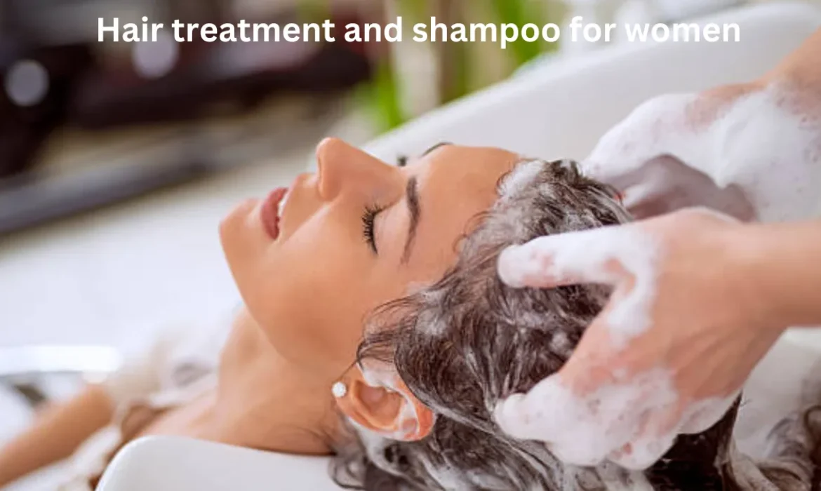 Hair treatment and shampoo for women