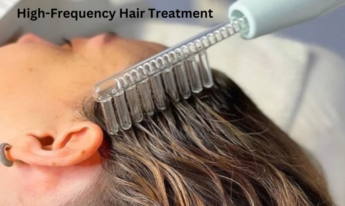 High-Frequency Hair Treatment