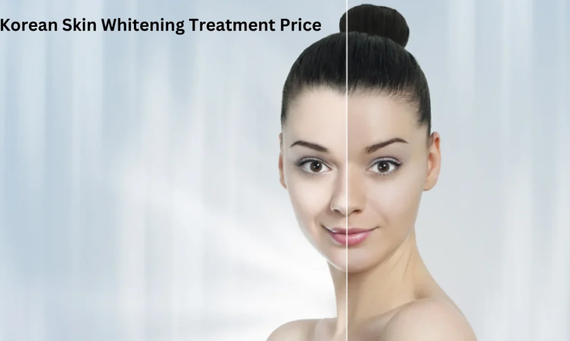 Korean Skin Whitening Treatment Price