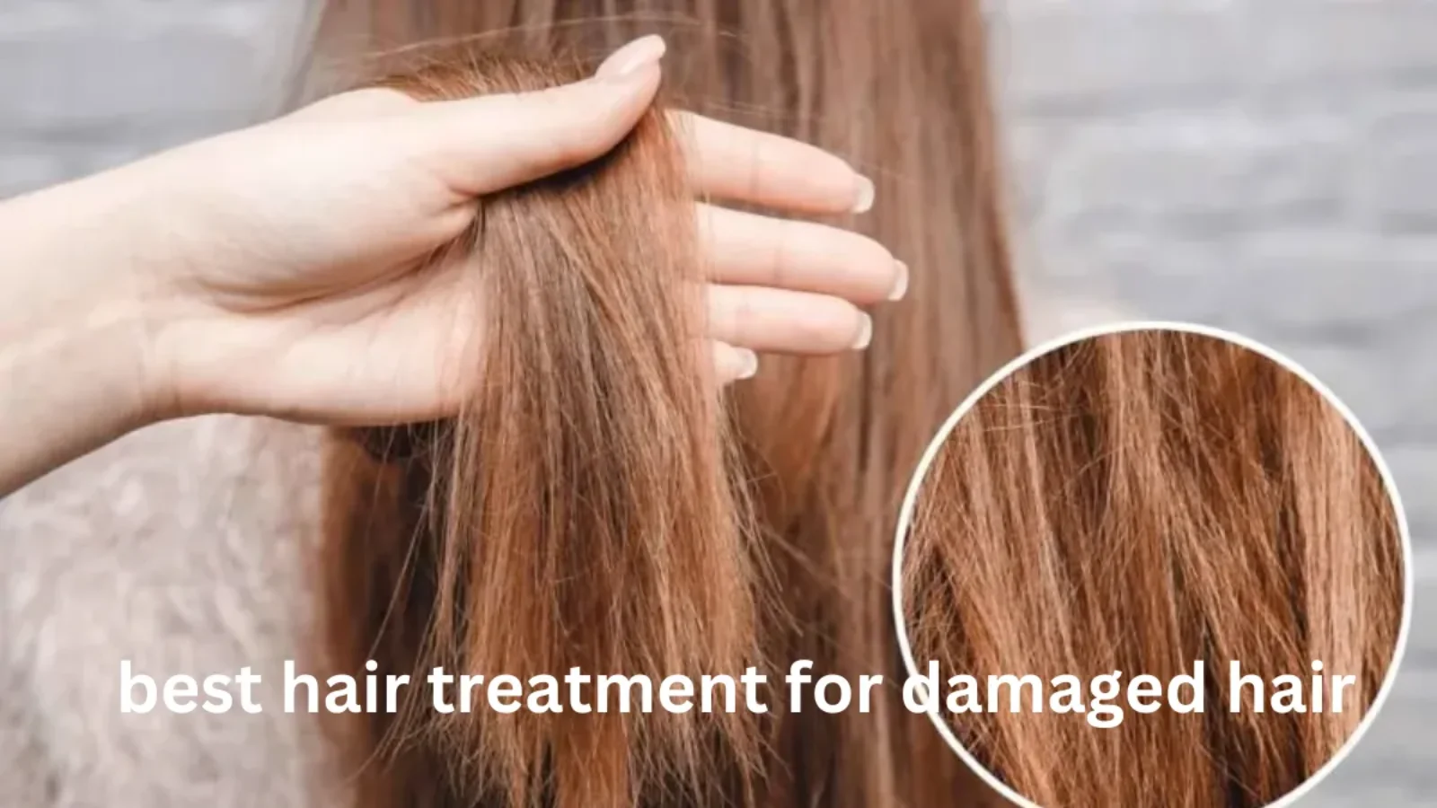 best hair treatment for damaged hair