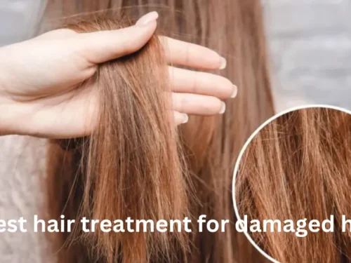 Best Hair Treatment for Damaged Hair: Restore Your Hair’s Health