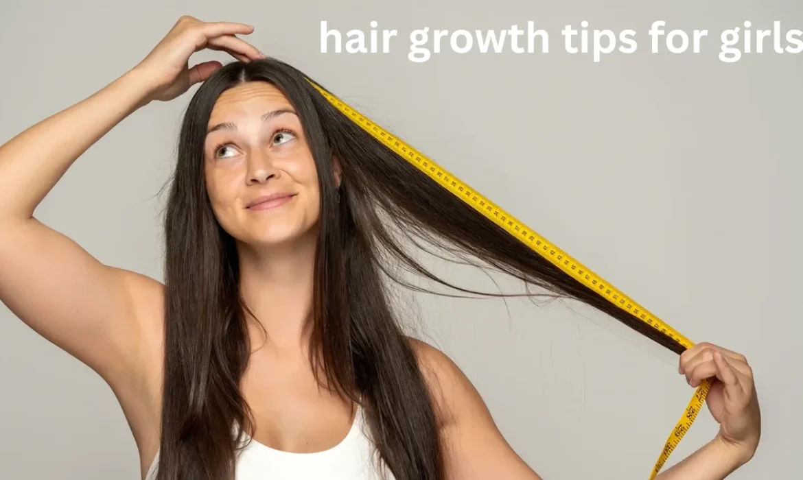 hair growth tips for girls